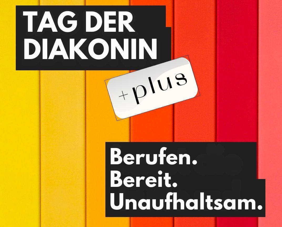 Tag der Diakonin Plus